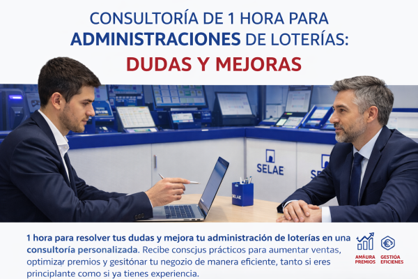 Consultoría de 1 Hora para Administraciones de Loterías: Dudas y Mejoras